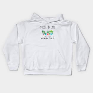 I had to stop and buy more plants Kids Hoodie